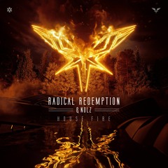 Radical Redemption & Nolz - House Fire