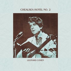 Chelsea Hotel No. 2 (Leonard Cohen Cover)