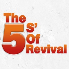 The Five S' Of Revival