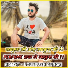 Perfume Lagale Lovekush Ki (RAJSTHANNI MEENA SONG)