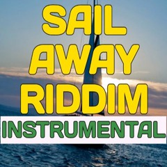 Sail Away Riddim Instrumental / Reggae Dancehall 1999