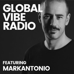Global Vibe Radio 337 feat. Markantonio (MKT Records, AnalyticTrail Records)