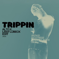 Trippin - ALTO X Lissy Lübeck