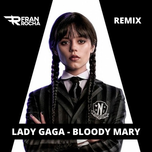 Stream Lady Gaga Bloody Mary (Fran Rocha Radio Edit) by DJ