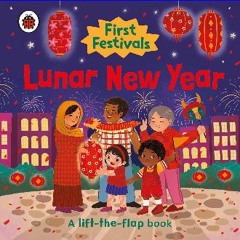 READ [PDF] 💖 Lunar New Year (First Festivals) [PDF]