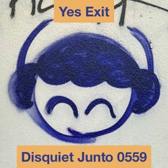 Yes Exit (disquiet0559)