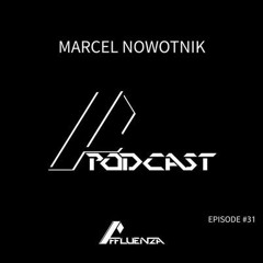 Affluenza Podcast Episode #31 with Marcel Nowotnik