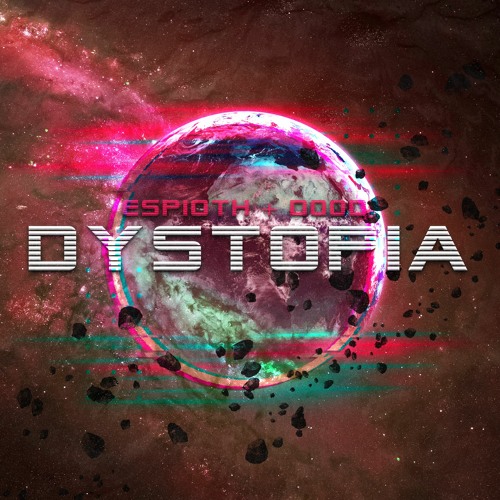 Espioth & D00D - Dystopia