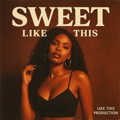 Sweet Like This