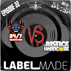 Label Made EP22 Label vs Label 24/7 Hardcore vs Justice Hardcore mix by Randuhm