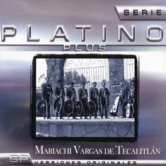 Serie Platino Plus Mariachi Vargas De Tecalitlan
