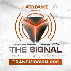 The Signal: Transmission 009