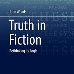 [Get] KINDLE 📔 Truth in Fiction: Rethinking its Logic (Synthese Library, 391) by  Jo