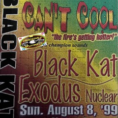BLACKKAT VS EXODUST NUCLEAR (BLACKKAT SIDE) AUG 8 1999