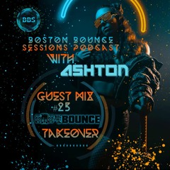 Boston Bounce Sessions #25 BFOB Takeover