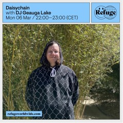 DJ Geauga Lake - Refuge Worldwide x Daisychain | 021
