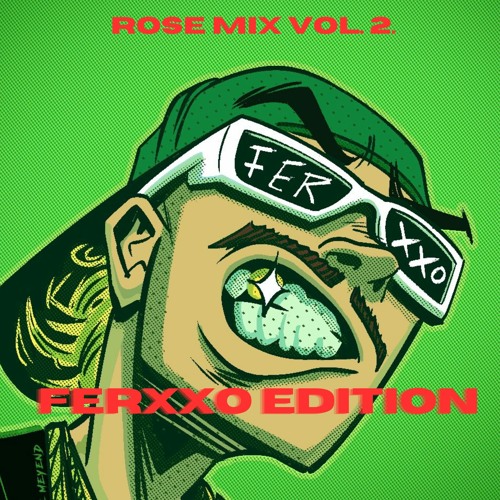 ROSE MIX VOL. 2 FERXXO EDITION