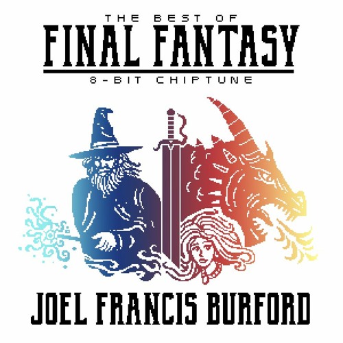 Stream Joel Francis Burford | Listen to The Best of Final Fantasy. 8 ...