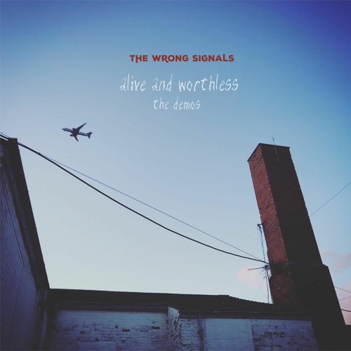 alive & worthless (the demos)