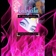 babycita/shesaprincess//iamfatima.mp3