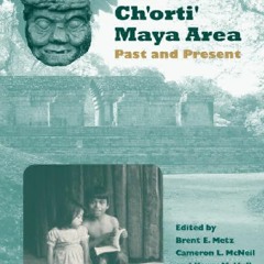 [Book] R.E.A.D Online The Ch'orti' Maya Area: Past and Present