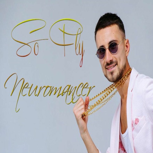 Neuromancer - So Fly [Remix The Radio: Psy - Rap / Hip Hop]