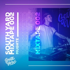 South Yard Mixtape 002 | Mughte