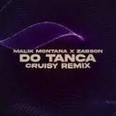 Malik Montana x Żabson - Do Tańca (Cruisy Remix)
