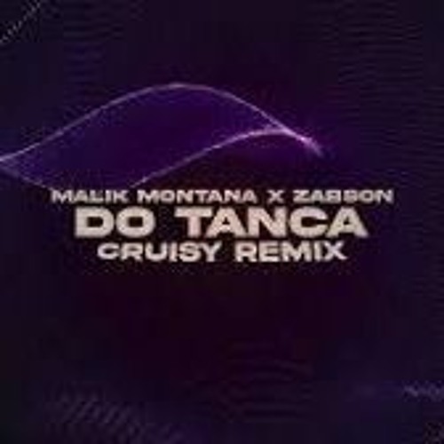 Malik Montana x Żabson - Do Tańca (Cruisy Remix)