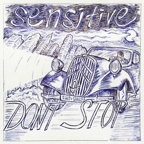 Sensitive - DON'T STOP (Hysteric edit)