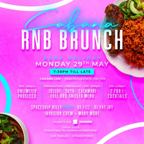 CABANA LDN RNB BRUNCH AFTER PARTY 29/05 @DJFIZZUK AFRO SET HOSTED BY @RAYPLAYHOUSE & @SPACESHIPBILLY