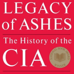 [READ] EBOOK ✅ Legacy of Ashes: The History of the CIA by  Tim Weiner PDF EBOOK EPUB
