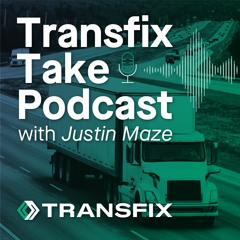Transfix Take Podcast: Ep. 13 - Week of August 31