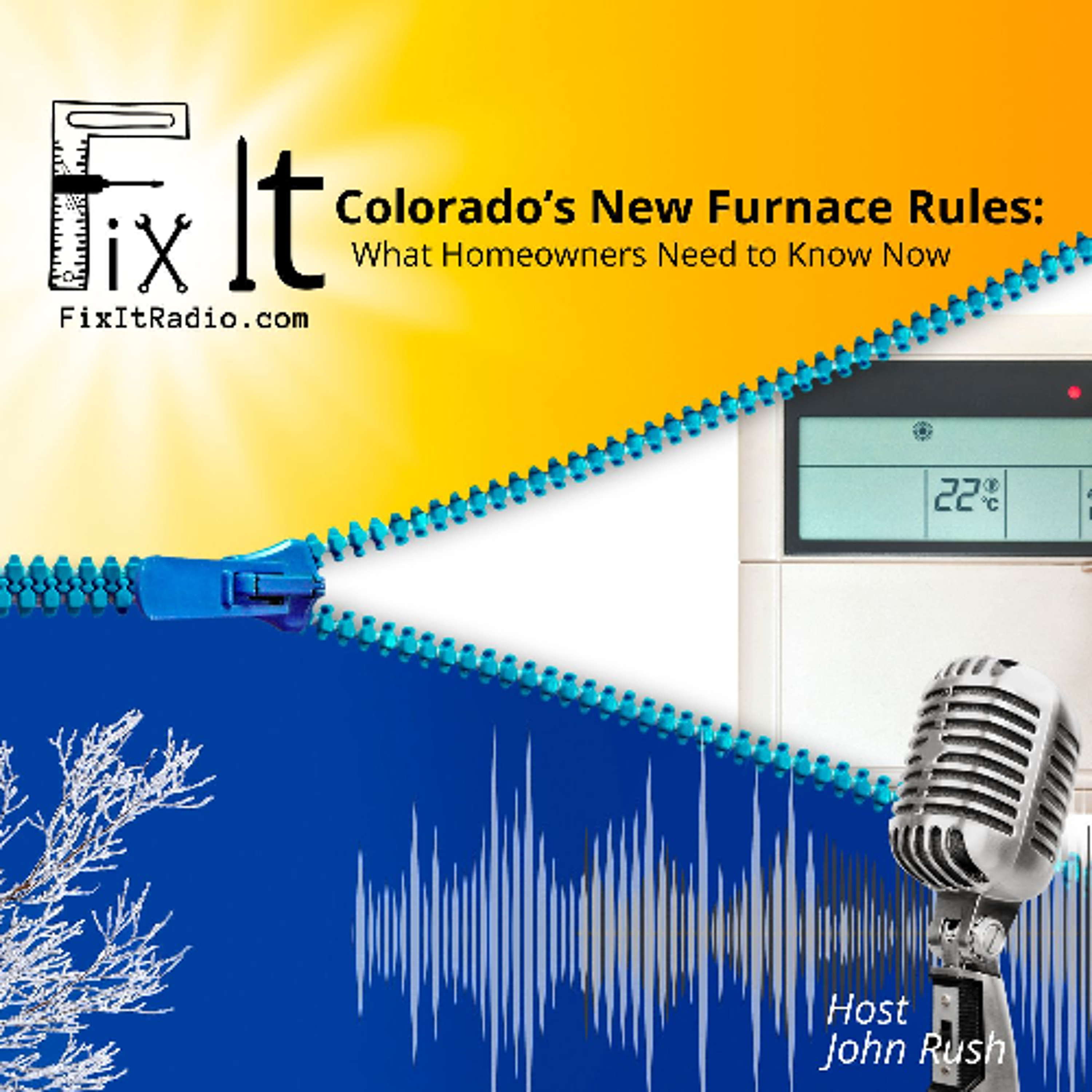 FIX IT RADIO: Colorado’s New Furnace Rules: What Homeowners Need to Know Now.  12-13-25 episode artwork