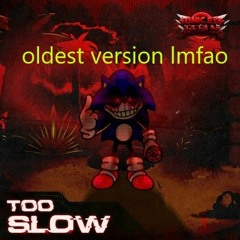 Too Slow [Oldest] | Vs. Sonic.EXE: RERUN