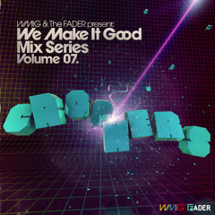 Crookers - We Make It Good Mix Series Volume 07