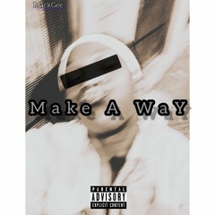 Make A Way (unmixed and unmastered)