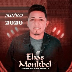 ELIAS MONKBEL 2021 LANÇAMENTO REPERTÓRIO NOVO MÊS DE JULHO 2021