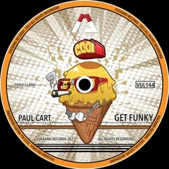 PREMIERE: Paul Cart - Get Funky [Vulkano Records]