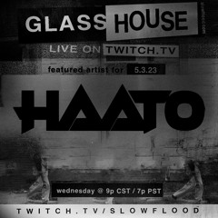 HAATO Glass House May 2023