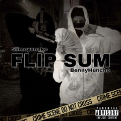 Benny Huncho x 5limeySnake - Flip Sum
