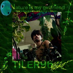 nature is my Girlfriend