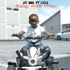 Lé Will X Dèj - Gang Anlè Wou