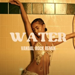 Tyla - Water (Vandal Rock Remix) *Short version due to copylight*