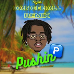 PUSHIN P - DANCEHALL REMIX (Murder She Wrote)