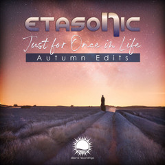 Etasonic, Ori Uplift - Just For Once In Life (Ori Uplift Radio Edit)