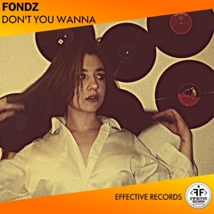 Fondz - Don't You Wanna