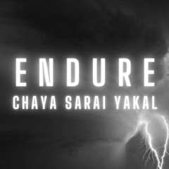 ENDURE - Chaya, Sarai, Yakal