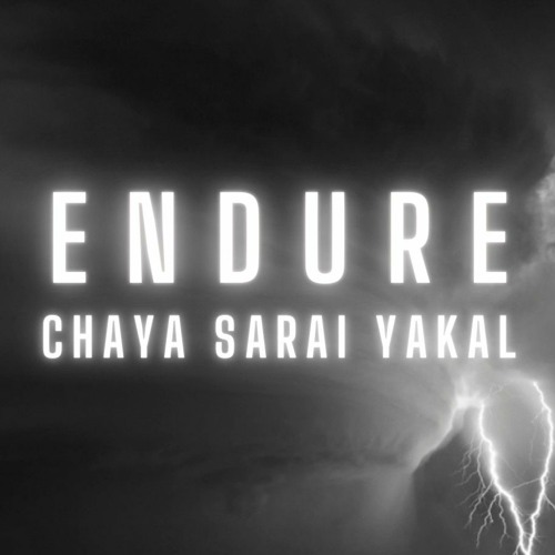 ENDURE - Chaya, Sarai, Yakal