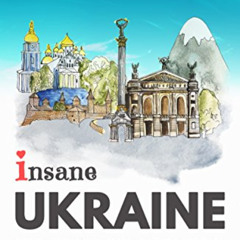 GET PDF 📙 Insane Ukraine: Your Guide to Hassle-Free Travel by  Lena Tarasyuk EPUB KI